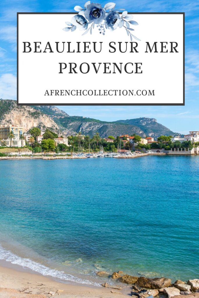 Beaulieu-sur-Mer on the French Riviera | A French Collection